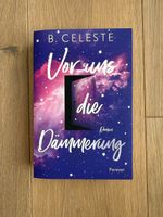 B. Celeste - Vor uns die Dämmerung Roman neuwertig
