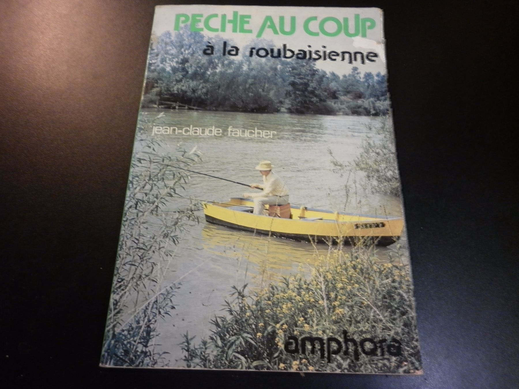 Libri: Pêche au coup à la roubaisienne – Usato da Fribourg venduto da versus702