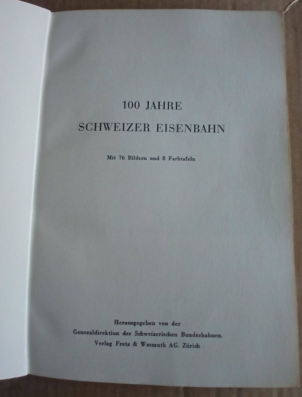 Libri: Antikes Buch "100 Jahr Schweizer Eisenbahn" - Ausgabe 1947 – Usato da Luzern venduto da baku1961 1