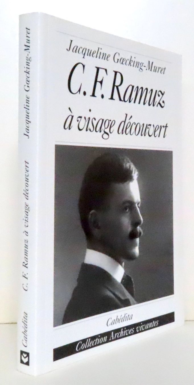 Bücher: C. F. Ramuz à visage découvert – Gebraucht aus Le Locle von LibrairieLaBergerie