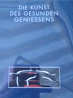 AMC Koch - Buch,  Die Kunst des gesunden Geniessens, 477 S.