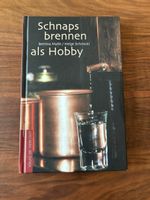 Schnaps brennen als Hobby
