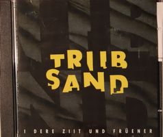Triib Sand – I Dere Ziit Und Früener