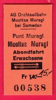 KARTON DRAHTSEILBAHN BILLETT, PUNT MURAGL - MUOTTAS MURAGL,