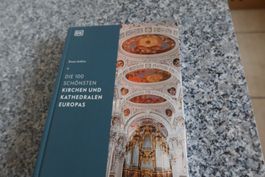 Die 100 schönsten Kirchen und Kathedralen Europas
