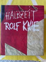 KUNSTBUCH ROLF KNIE HALBZEIT 475 SEITEN 30x34CM