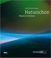 Naturschön: Phänomene im Technorama