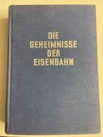 Schener, Die Geheimnisse der Eisenbahn. Technik-Betrieb-etc