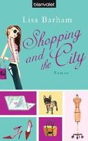 Barham Lisa - Shopping and the City (d) / Roman