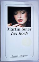 Der Koch – Martin Suter – Roman – Diogenes – TB – wie neu