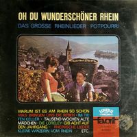 Oh Du Wunderschöner Rhein (Das Grosse Rheinlieder Potpourri)