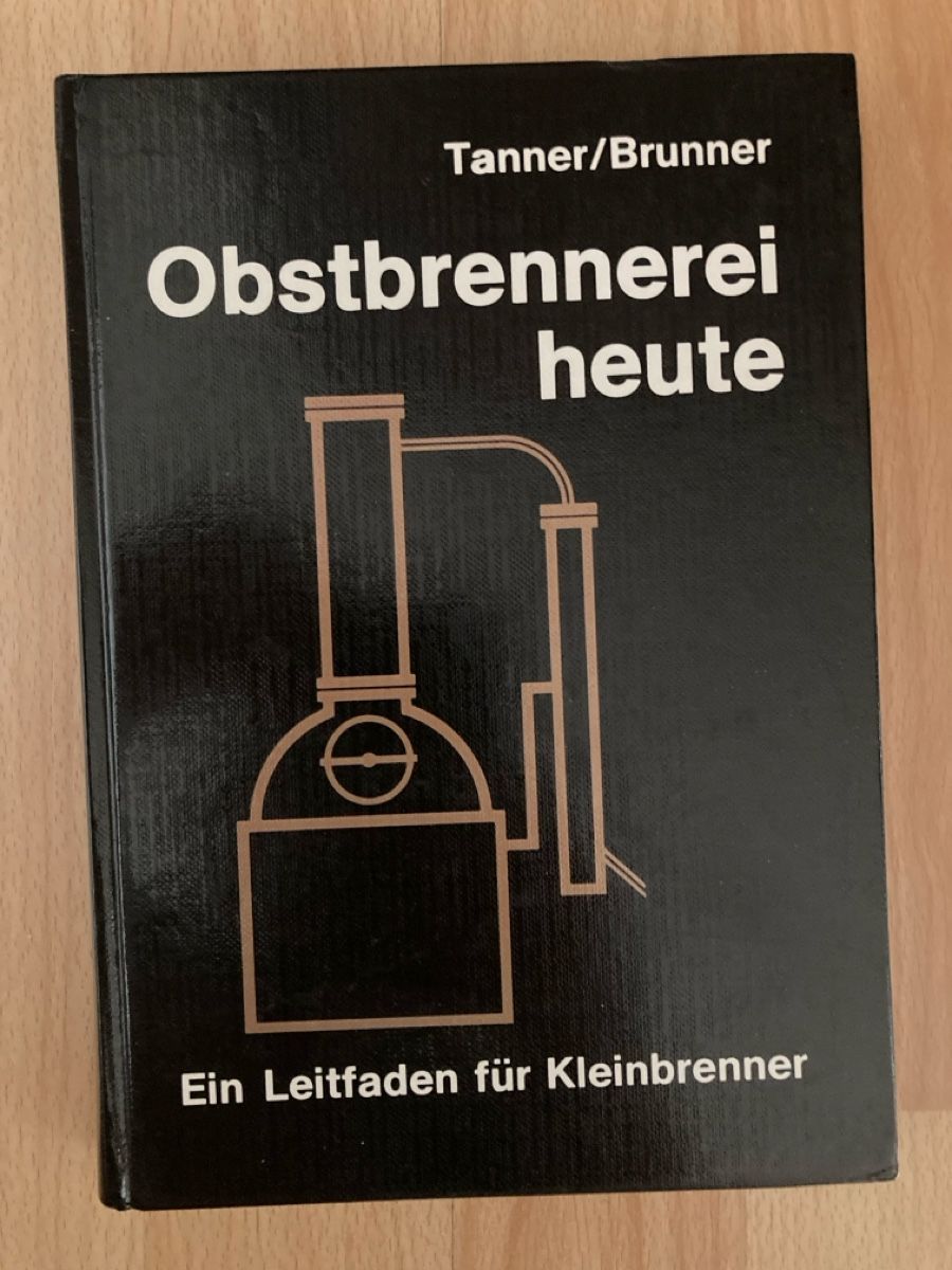 Bücher: Buch "Obstbrennerei heute" Tanner/Brunner – Gebraucht aus Zuerich von Balfrin