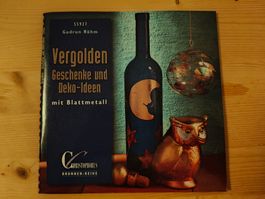 * Vergolden - Geschenke und Deko Ideen mit Blattmetall /1997