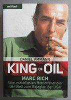 King of Oil - Marc Rich - vom Rohstoffhändler zum Gejagten