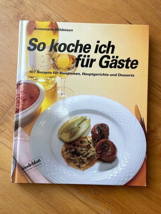 Wildeisen: So koche ich für Gäste | Kaufen auf Ricardo