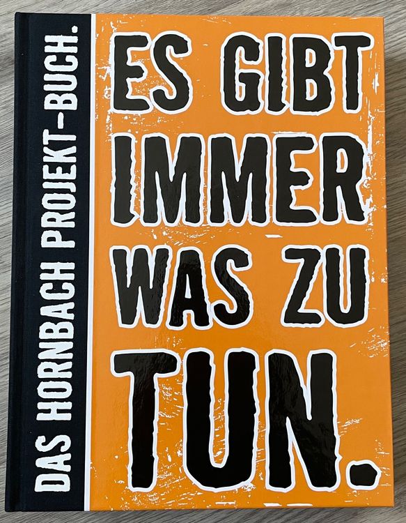 Es gibt immer was zu tun. Das Hornbach Projekt Buch (Neu (gemäss ...