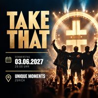 TAKE THAT STEHPLATZ TICKETS UNIQUE MOMENTS ZÜRICH 03.06.2027