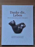 "Danke dir, Leben" Weisheiten für jung und alt
