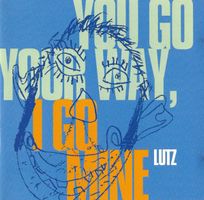 Lutz  – You Go Your Way, I Go Mine, CD, D22