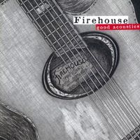 Firehouse – Good Acoustics