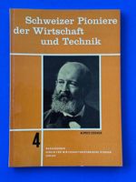 Alfred Escher. Pioniere der Wirtschaft und Technik Band 4