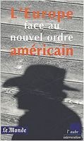 L'Europe face au nouvel ordre américain