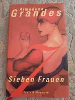 Almudena Grandes "Sieben Frauen "  Fretz Wasmuth