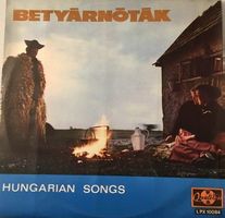 Betyárnóták – Hungarian Songs (LP)