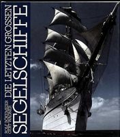 Die letzten großen Segelschiffe - Bökemeier/Wagner/Mondo/RAR