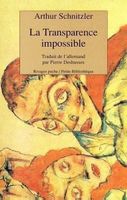 Arthur Schnitzler - La Transparence Impossible (Français)