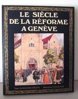 RARE LIVRE LE SIÈCLE DE LA RÉFORME A GENÈVE