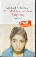 Das Mädchen mit dem Fingerhut – Michael Köhlmeier – Roman