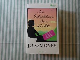 Jojo Moyes - Im Schatten das Licht -  Roman - B1139