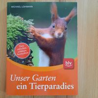 Michael Lohmann Unser Garten ein Tierparadies Buch