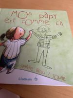 Livre enfant ( mon papy est comme ça)