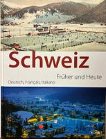 Schweiz früher und heute