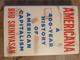Americana - A 400-Year History Of American capitalism Bhu Sr