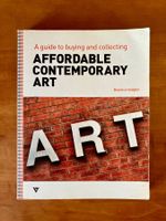 A guide to buying and collecting AFFORDABLE CONTEMPORARY ART