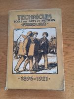 Technicum Ecole des Arts et Métiers Fribourg 1896-1921