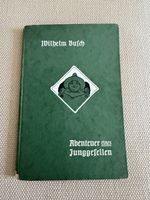  Wilhelm Busch, Abenteuer eines Junggesellen