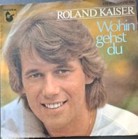 Vinyl-Single Roland Kaiser - Wohin gehst du