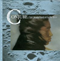 CD Conjure - Cab Calloway stands in for the moon (1988)