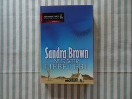 Sandra Brown - Nur wer Liebe lebt - B787