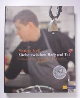 Markus Neff: Küche zwischen Berg und Tal.