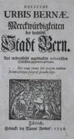 URBIS BERNAE,MERCKWÜRDIGKEITEN DER HOCHLÖBL.STADT BERN,1732