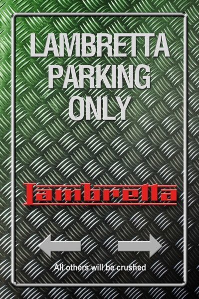 Lambretta Insegne: Blechschild -LAMBRETTA-PARKING ONLY – Nuovo e nell'imballaggio originale da Rupperswil venduto da big-one-sale