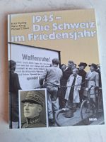 1945 - Die Schweiz im Friedensjahr, Geschichtsbuch, Top!