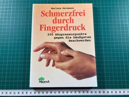 Marlene Weinmann: Schmerzfrei durch Fingerdruck (Akupressur)