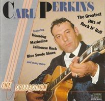 Carl Perkins - include "Houndog", "Susie Q", "Lucille",
