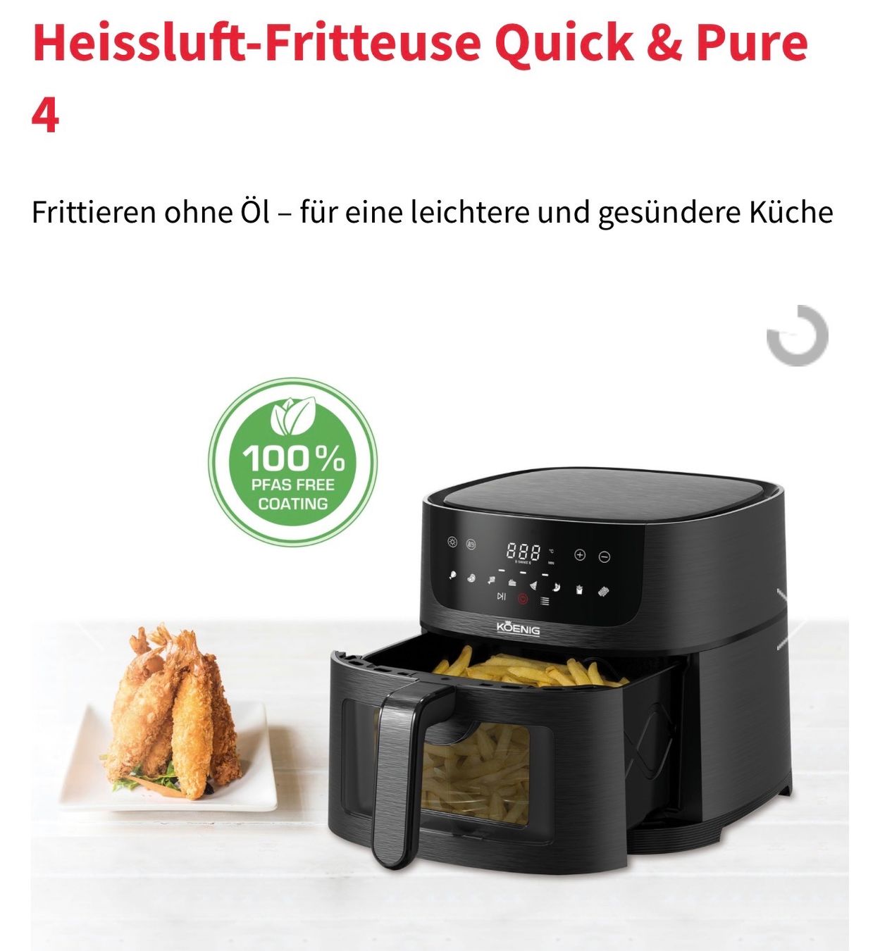 Appareils de cuisine: Koenig Heissluftfritteuse Quick & Pure 4 – Neuf avec emballage d'origine à Glattpark(Opfikon) par ste_n99y 1